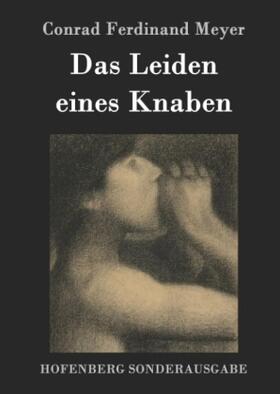 Meyer |  Das Leiden eines Knaben | Buch |  Sack Fachmedien