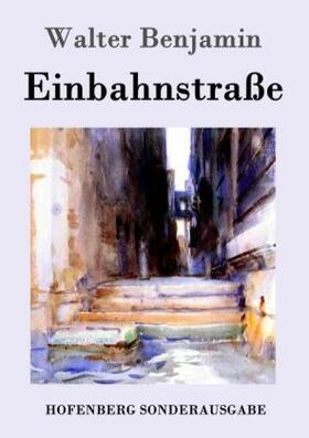 Benjamin |  Einbahnstraße | Buch |  Sack Fachmedien