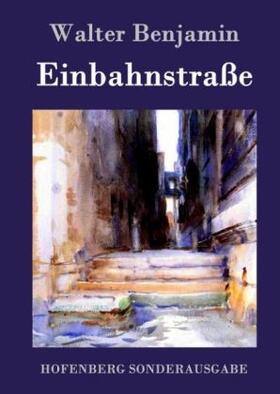 Benjamin |  Einbahnstraße | Buch |  Sack Fachmedien