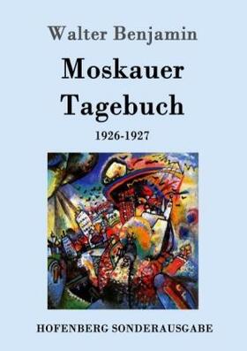 Benjamin |  Moskauer Tagebuch | Buch |  Sack Fachmedien