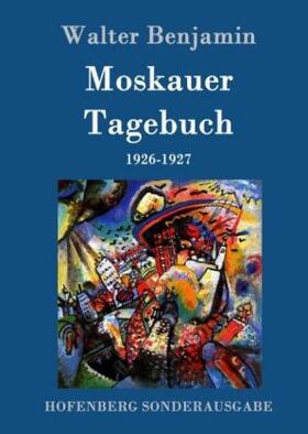 Benjamin |  Moskauer Tagebuch | Buch |  Sack Fachmedien