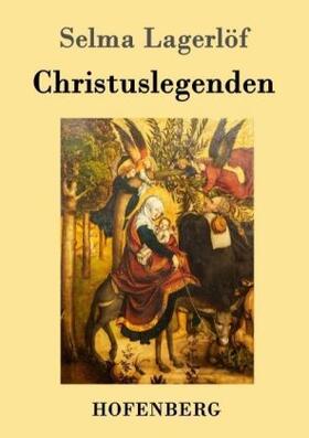 Lagerlöf |  Christuslegenden | Buch |  Sack Fachmedien