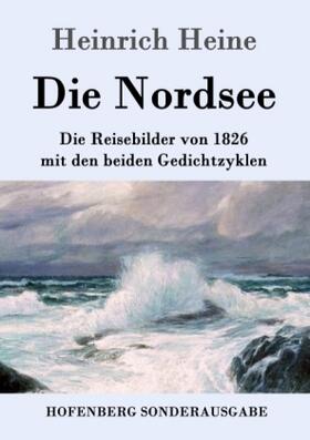 Heine |  Die Nordsee | Buch |  Sack Fachmedien