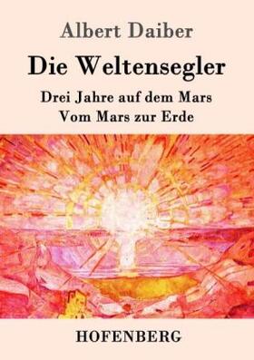 Daiber | Die Weltensegler | Buch | 978-3-8430-8882-4 | sack.de