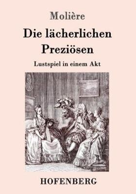 Molière |  Die lächerlichen Preziösen | Buch |  Sack Fachmedien