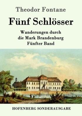 Fontane |  Fünf Schlösser | Buch |  Sack Fachmedien