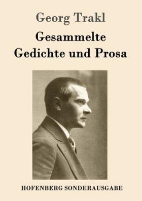 Trakl |  Gesammelte Gedichte und Prosa | Buch |  Sack Fachmedien