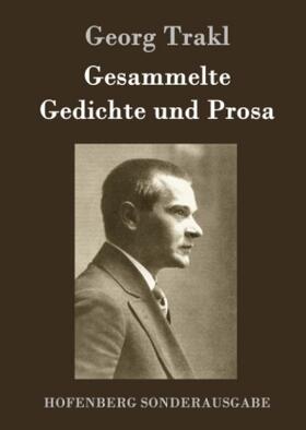 Trakl |  Gesammelte Gedichte und Prosa | Buch |  Sack Fachmedien