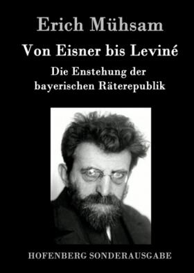 Mühsam |  Von Eisner bis Leviné | Buch |  Sack Fachmedien