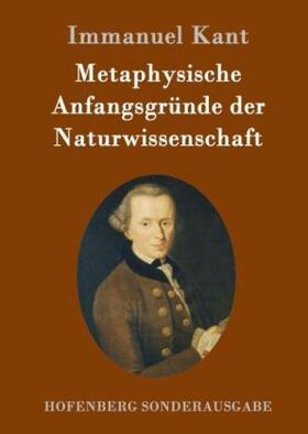 Kant |  Metaphysische Anfangsgründe der Naturwissenschaft | Buch |  Sack Fachmedien