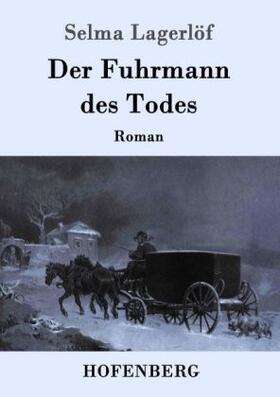 Lagerlöf |  Der Fuhrmann des Todes | Buch |  Sack Fachmedien