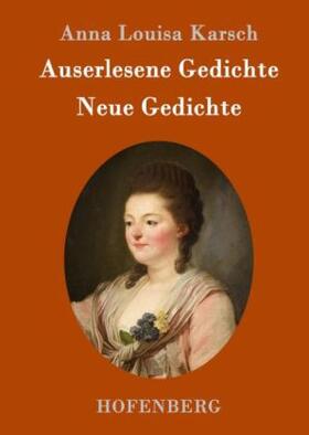 Karsch |  Auserlesene Gedichte / Neue Gedichte | Buch |  Sack Fachmedien