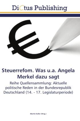 Keller |  Steuerrefom. Was u.a. Angela Merkel dazu sagt | Buch |  Sack Fachmedien