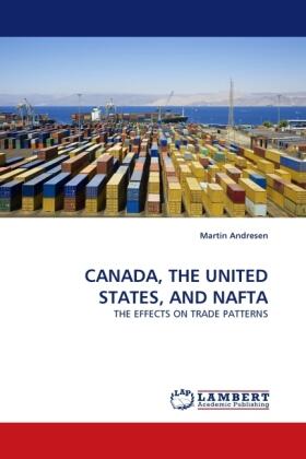 Andresen |  CANADA, THE UNITED STATES, AND NAFTA | Buch |  Sack Fachmedien