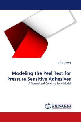 Zhang |  Modeling the Peel Test for Pressure Sensitive Adhesives | Buch |  Sack Fachmedien