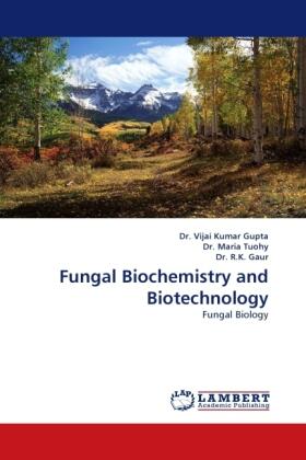 Gupta |  Fungal Biochemistry and Biotechnology | Buch |  Sack Fachmedien