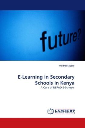 Ayere |  E-Learning in Secondary Schools in Kenya | Buch |  Sack Fachmedien