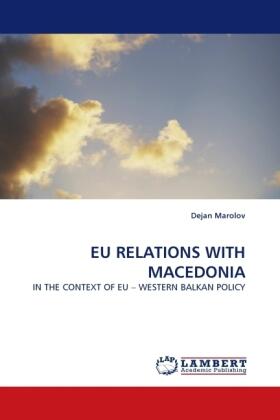 Marolov |  EU RELATIONS WITH MACEDONIA | Buch |  Sack Fachmedien