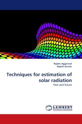 Aggarwal / Kumar |  Techniques for estimation of solar radiation | Buch |  Sack Fachmedien