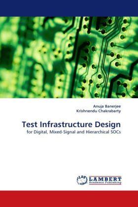 Banerjee / Chakrabarty |  Test Infrastructure Design | Buch |  Sack Fachmedien