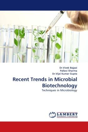 Bajpai / Sharma / Kumar Gupta |  Recent Trends in Microbial Biotechnology | Buch |  Sack Fachmedien