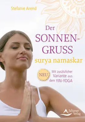 Arend |  Der Sonnengruß - surya namaskar | Buch |  Sack Fachmedien