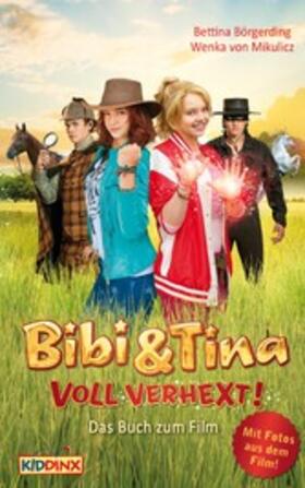 Börgerding |  Bibi & Tina - voll verhext - Das Buch zum Film | eBook | Sack Fachmedien
