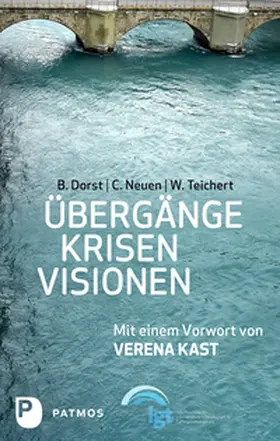 Dorst / Neuen / Teichert |  Übergänge - Krisen - Visionen | Buch |  Sack Fachmedien