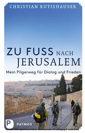 Rutishauser |  Zu Fuß nach Jerusalem | eBook | Sack Fachmedien