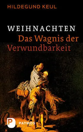 Keul |  Weihnachten - Das Wagnis der Verwundbarkeit | Buch |  Sack Fachmedien