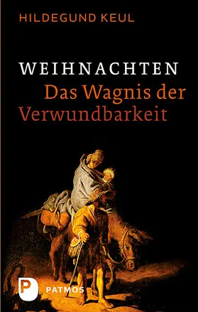 Keul |  Weihnachten - Das Wagnis der Verwundbarkeit | eBook | Sack Fachmedien