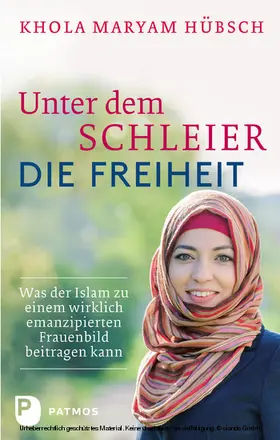 Hübsch |  Unter dem Schleier die Freiheit | eBook | Sack Fachmedien