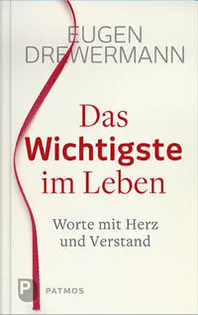 Drewermann / Peters |  Das Wichtigste im Leben | Buch |  Sack Fachmedien