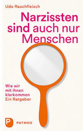 Rauchfleisch |  Narzissten sind auch nur Menschen | Buch |  Sack Fachmedien