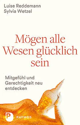 Reddemann / Wetzel |  Mögen alle Wesen glücklich sein | Buch |  Sack Fachmedien