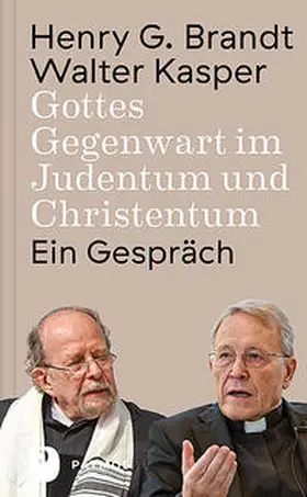 Brandt / Kasper / Bremer | Gottes Gegenwart im Judentum und Christentum | Buch | 978-3-8436-1071-1 | sack.de