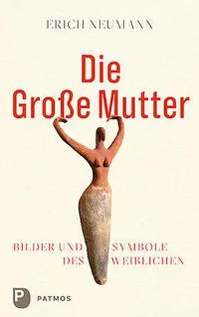 Neumann |  Die Große Mutter | Buch |  Sack Fachmedien