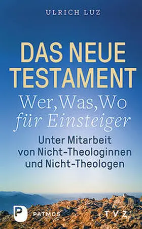 Luz |  Das Neue Testament - "Wer, Was, Wo" für Einsteiger | Buch |  Sack Fachmedien