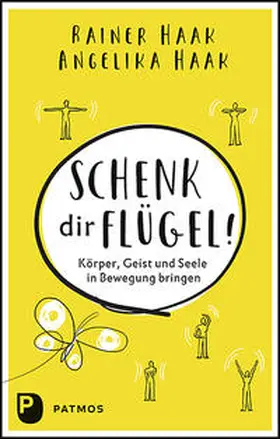 Haak |  Schenk dir Flügel! | Buch |  Sack Fachmedien