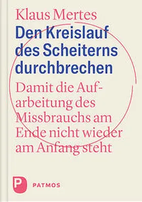 Mertes |  Den Kreislauf des Scheiterns durchbrechen | Buch |  Sack Fachmedien