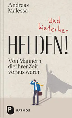 Malessa |  Und hinterher Helden! | Buch |  Sack Fachmedien