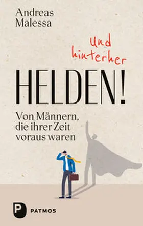 Malessa |  Und hinterher Helden | eBook | Sack Fachmedien