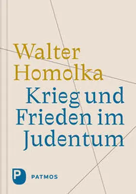 Homolka |  Krieg und Frieden im Judentum | Buch |  Sack Fachmedien