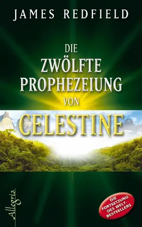 Redfield |  Die zwölfte Prophezeiung von Celestine | eBook | Sack Fachmedien