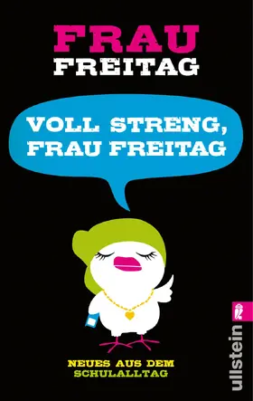 Freitag |  Voll streng, Frau Freitag! | eBook | Sack Fachmedien