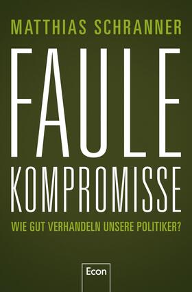 Schranner |  Faule Kompromisse | eBook | Sack Fachmedien