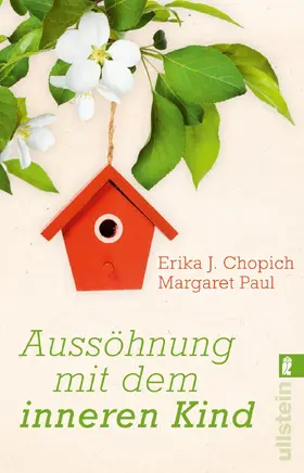 Chopich / Paul |  Aussöhnung mit dem inneren Kind | eBook | Sack Fachmedien