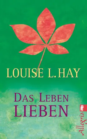 Hay |  Das Leben lieben | eBook | Sack Fachmedien