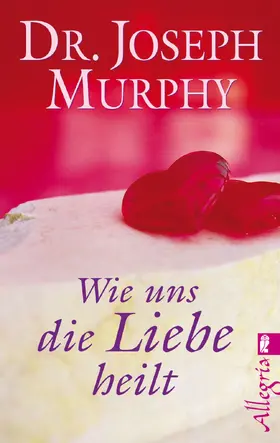 Murphy |  Wie uns die Liebe heilt | eBook | Sack Fachmedien