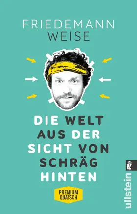 Weise |  Die Welt aus der Sicht von schräg hinten | eBook | Sack Fachmedien